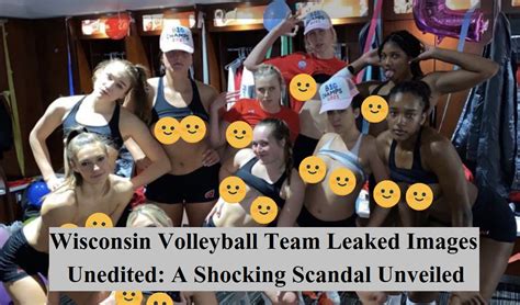 wisconsin volleyball team private photos leaked|Probe launched into leak of ‘private’ photos of U. of Wisconsin。